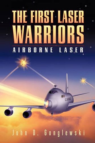 Cover image for The First Laser Warriors: Airborne Laser