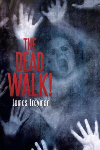 Cover image for The Dead Walk!