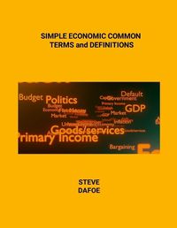 Cover image for SIMPLE ECONOMIC COMMON TERMS and DEFINITIONS