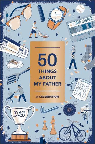50 Things About My Father (Fill-in Gift Book): A Celebration
