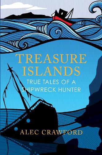 Cover image for Treasure Islands: True Tales of a Shipwreck Hunter