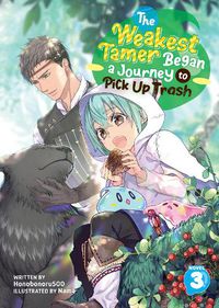 Cover image for The Weakest Tamer Began a Journey to Pick Up Trash (Light Novel) Vol. 3