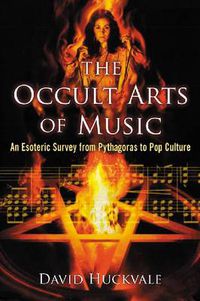 Cover image for The Occult Arts of Music: An Esoteric Survey from Pythagoras to Pop Culture