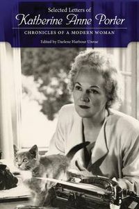 Cover image for Selected Letters of Katherine Anne Porter: Chronicles of a Modern Woman