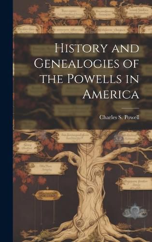 Cover image for History and Genealogies of the Powells in America