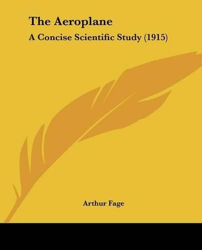 Cover image for The Aeroplane: A Concise Scientific Study (1915)