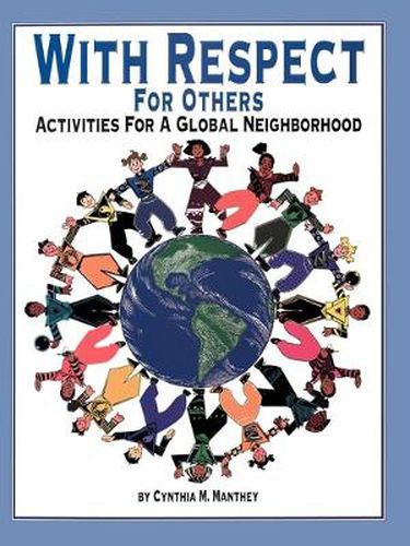 Cover image for With Respect for Others: Activities for a Global Neighborhood