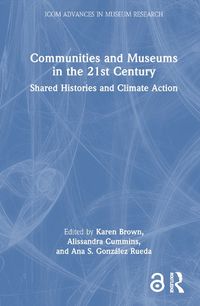 Cover image for Communities and Museums in the 21st Century