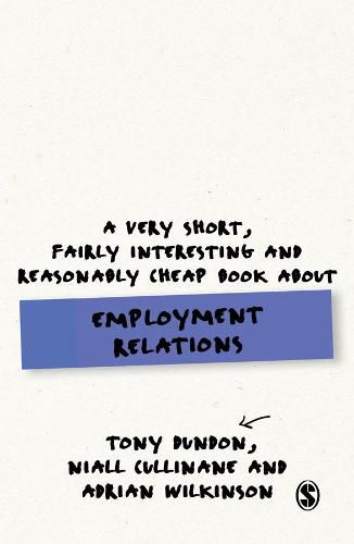 Cover image for A Very Short, Fairly Interesting and Reasonably Cheap Book About Employment Relations