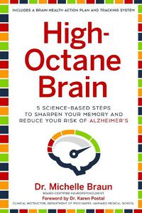 Cover image for High-Octane Brain: 5 Science-Based Steps to Sharpen Your Memory and Reduce Your Risk of Alzheimer's