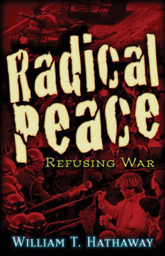 Cover image for Radical Peace: Refusing War