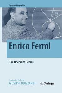 Cover image for Enrico Fermi: The Obedient Genius