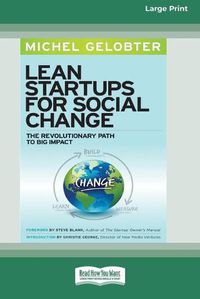 Cover image for Lean Startups for Social Change: The Revolutionary Path to Big Impact [Standard Large Print 16 Pt Edition]