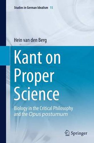 Cover image for Kant on Proper Science: Biology in the Critical Philosophy and the Opus postumum