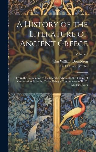 Cover image for A History of the Literature of Ancient Greece