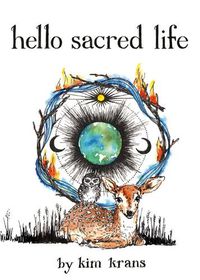Cover image for Hello Sacred Life