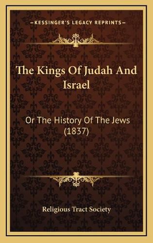 The Kings of Judah and Israel: Or the History of the Jews (1837)