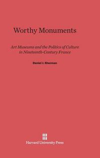 Cover image for Worthy Monuments