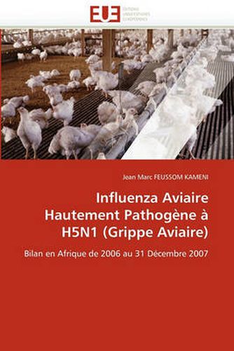 Cover image for Influenza Aviaire Hautement Pathog Ne H5n1 (Grippe Aviaire)