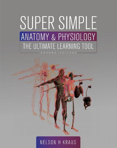 Cover image for Super Simple Anatomy & Physiology: The Ultimate Learning Tool