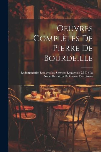 Oeuvres Completes De Pierre De Bourdeille