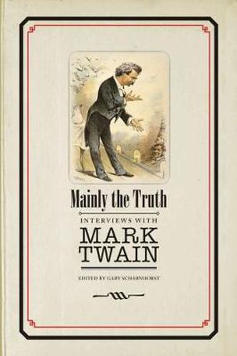 Mainly the Truth: Interviews with Mark Twain