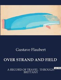 Cover image for Over Strand and Field