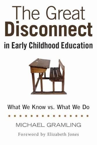 Cover image for The Great Disconnect in Early Childhood Education: What We Know vs. What We Do