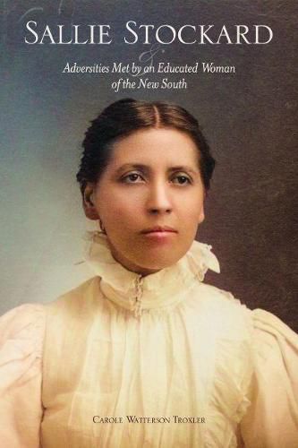 Cover image for Sallie Stockard and the Adversities of an Educated Woman of the New South