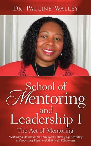 Cover image for School of Mentoring and Leadership I/ The Act of Mentoring