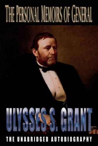 Cover image for The Personal Memoirs of General Ulysses S. Grant