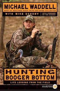 Cover image for Hunting Booger Bottom: Life Lessons from the Field