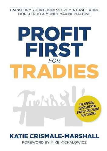 Cover image for Profit First for Tradies: Transform your business from a cash eating monster to a money making machine