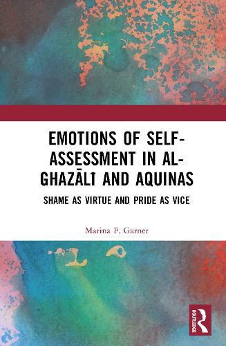 Cover image for Emotions of Self-Assessment in Al-Ghazali and Aquinas