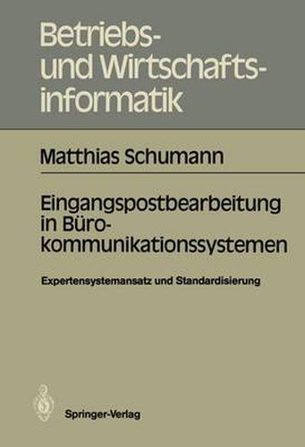 Cover image for Eingangspostbearbeitung in Burokommunikationssystemen: Expertensystemansatz und Standardisierung