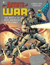 Cover image for Our Artists At War: The Best Of The Best American War Comics