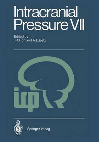 Cover image for Intracranial Pressure VII: Proceedings of the Seventh International Symposium on Intracranial Pressure, Held in Ann Arbor, USA, June 19-23, 1988