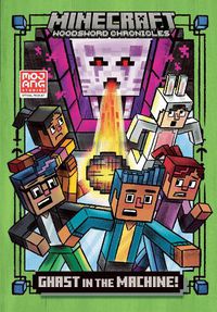 Cover image for Ghast in the Machine! (Minecraft Woodsword Chronicles #4)