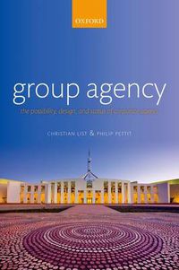 Cover image for Group Agency: The Possibility, Design, and Status of Corporate Agents
