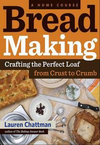 Cover image for Bread Making: Crafting the Perfect Loaf from Crust to Crumb