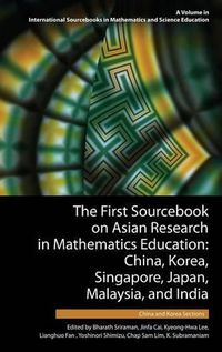 Cover image for The First Sourcebook on Asian Research in Mathematics Education: China, Korea, Singapore, Japan, Malaysia and India