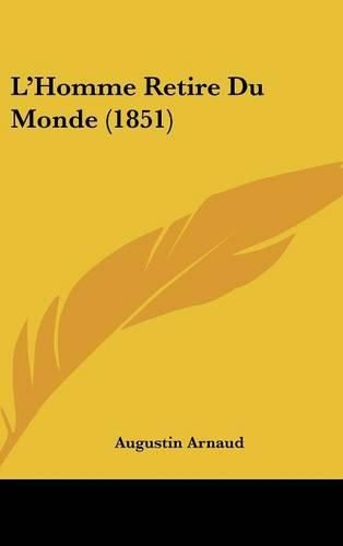 Cover image for L'Homme Retire Du Monde (1851)