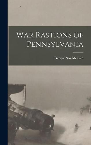 Cover image for War Rastions of Pennsylvania