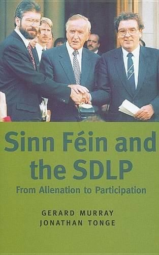 Cover image for Sinn Fein and the SDLP: From Alienation to Participation