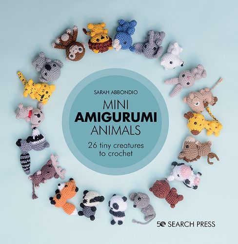 Cover image for Mini Amigurumi Animals: 26 Tiny Creatures to Crochet