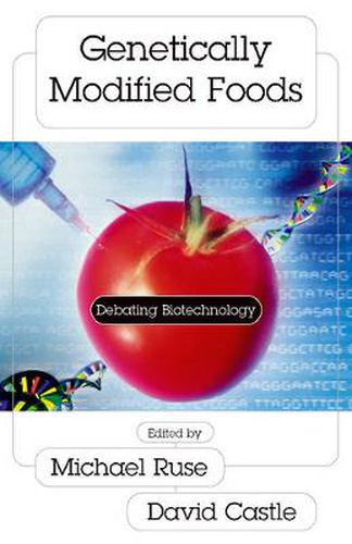 Genetically Modified Foods: Debating Biotechnology