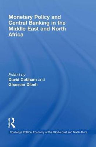 Cover image for Monetary Policy and Central Banking in the Middle East and North Africa