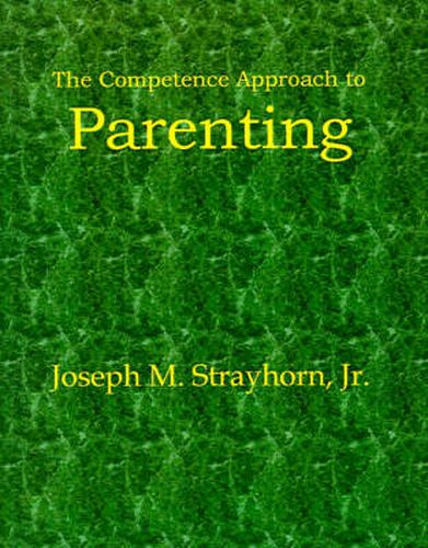 Cover image for The Competence Approach to Parenting