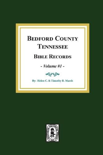 Bedford County, Tennessee Bible Records: Volume #1