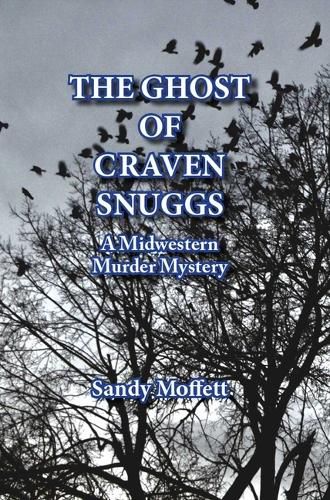 Cover image for The Ghost of Craven Snuggs: A Midwestern Murder Mystery